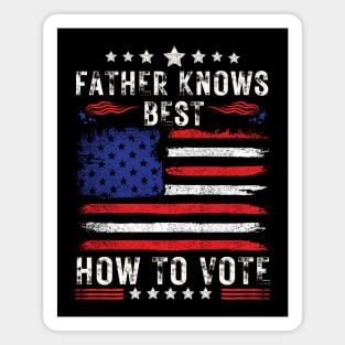 Father Knows Best How To Vote Magnet